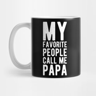 My Favorite People Call Me Papa favorite Mug